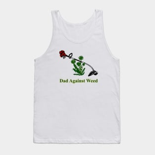 Dad Against Weed Tank Top